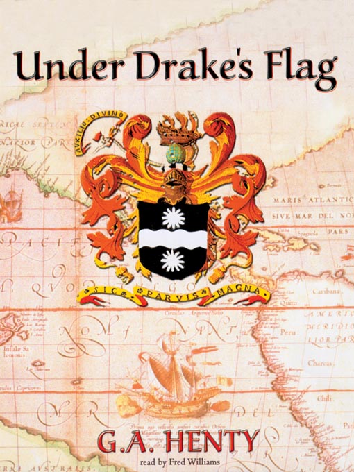 Title details for Under Drake's Flag by G. A. Henty - Available